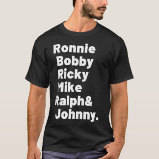 Camiseta Nova Edição Ronnie, Bobby, Ricky, Mike, Ralph e
