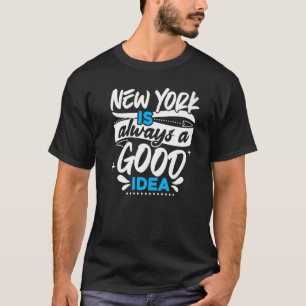 Camiseta Nova Iorque É Sempre Uma Boa Ideia Dos Estados Uni