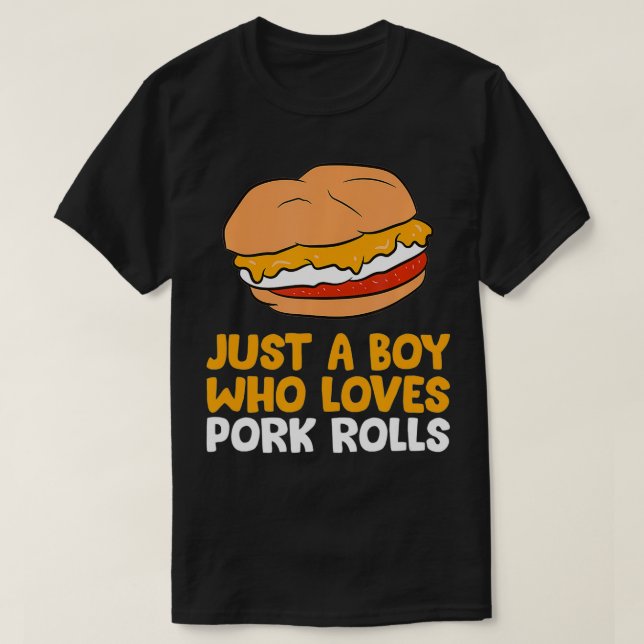 Camiseta Nova Jersey Pork Rolls Apenas Um Menino Que Ama Po (Frente do Design)