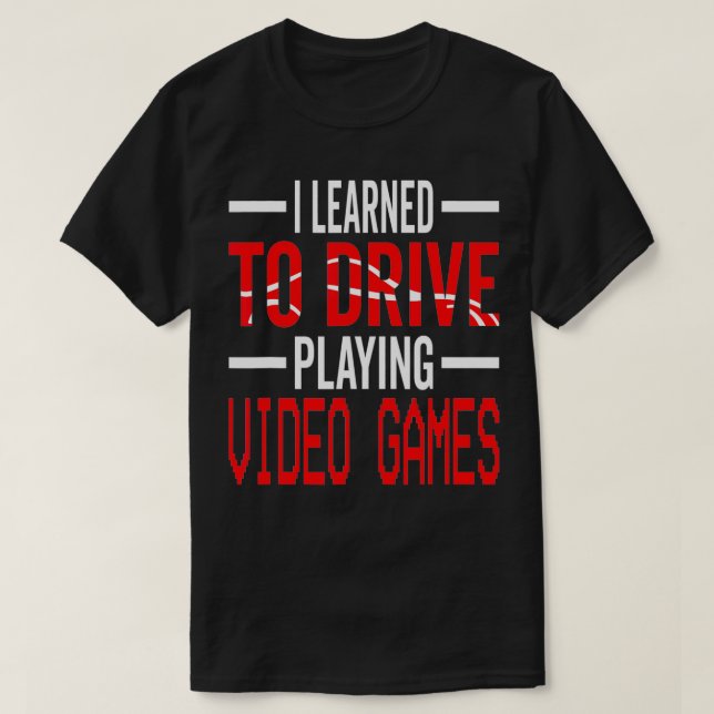 Camiseta Nova licença de driver que aprendeu a jogar v (Frente do Design)