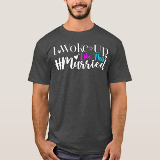 Camiseta Nova Noiva Que Acordei Como Sua Esposa Nova Casada