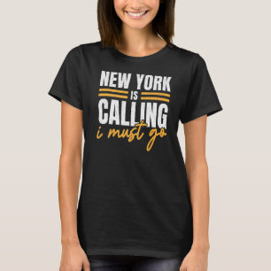 Camiseta Nova York Está Ligando E Eu Tenho Que Ir Para A Am