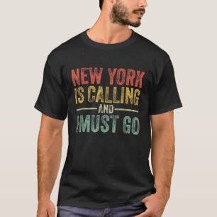 Camiseta Nova York está ligando e eu tenho que ir para o in