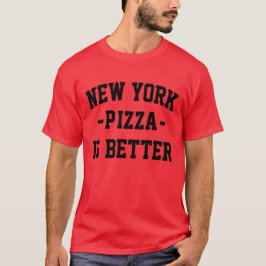 Camiseta Nova York Pizza é Melhor - Melhor Pizza