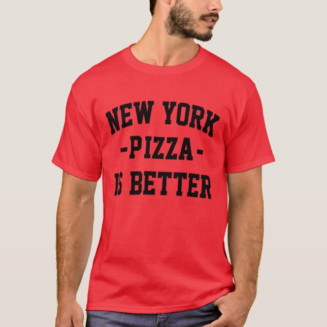 Camiseta Nova York Pizza é Melhor - Melhor Pizza (Frente)