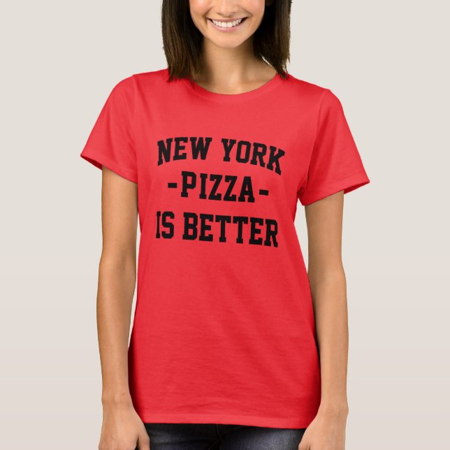 Camiseta Nova York Pizza é Melhor - Melhor Pizza (Frente)