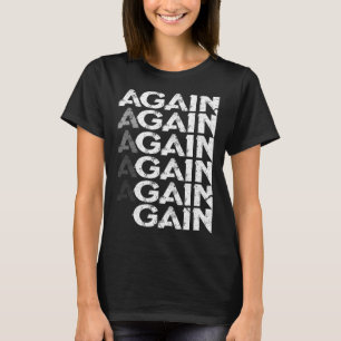 Camiseta Novamente Ganhar Treino de Academia de Fisiculturi