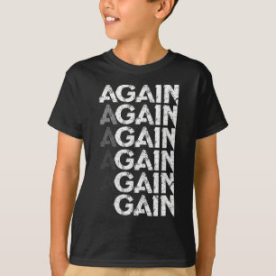 Camiseta Novamente Ganhe Presente Engraçado de Fisiculturis