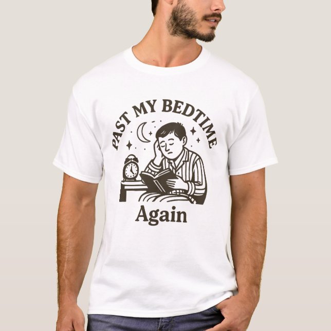 Camiseta Novamente Passada a Hora de Dormir Design Divertid (Frente)