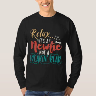 Camiseta Novata Relaxe É um urso recém-criado não um ur