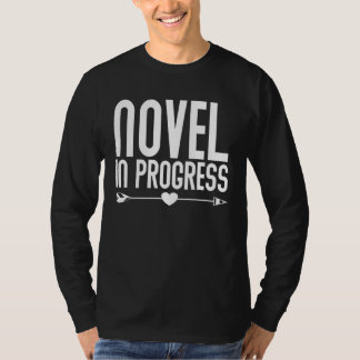 Camiseta Novel In Progress Writer Author Novelist