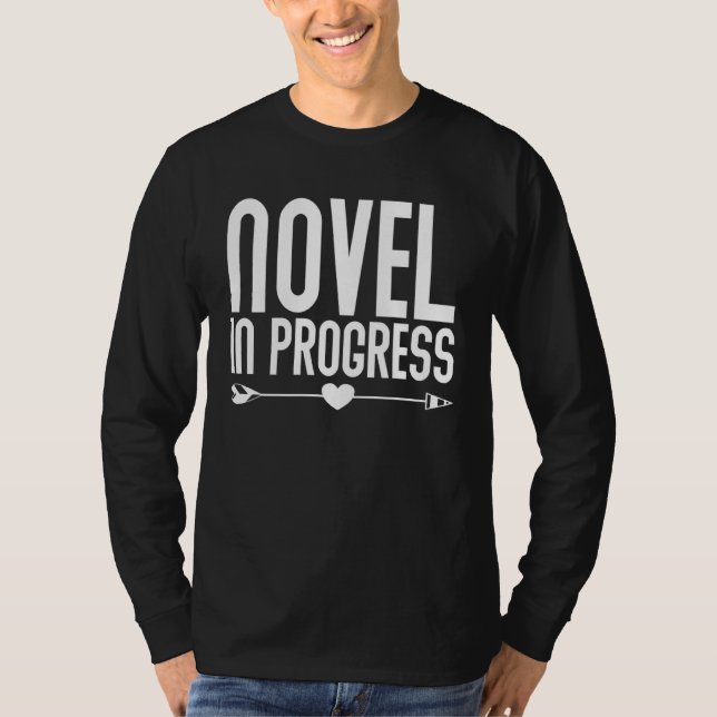 Camiseta Novel In Progress Writer Author Novelist (Frente)