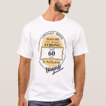 Camiseta Novelty 60th Milestone Birthday Funny BeerLabel<br><div class="desc">Presente para homens que fazem sessenta anos; uma divertida camiseta de aniversário com um gráfico de etiqueta de cerveja falsa. Vintage Brew,  madura,  cheio morta,  forte,  com 60 anos de idade até à perfeição,  original. Tempos gráficos divertidos que vão trazer algumas risadas.</div>