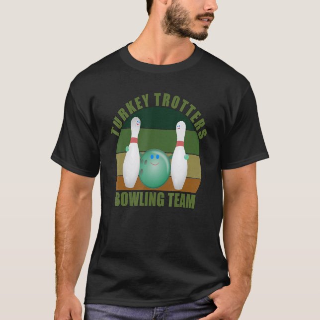 Camiseta Novelty Funny Ten Pin Bowlers Team Turkey Trotters (Frente)