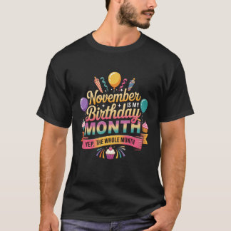 Camiseta November Birthday Month Whole Celebration Party Cu