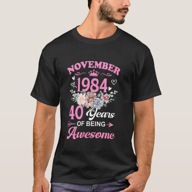 Camiseta Novembro De 1984, 40 Anos De Idade Para Ser Um Nas (Frente)