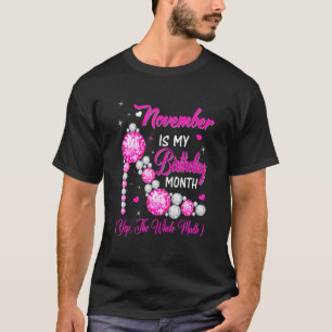 Camiseta Novembro É Meu Mês De Aniversário Sim O Mês Todo