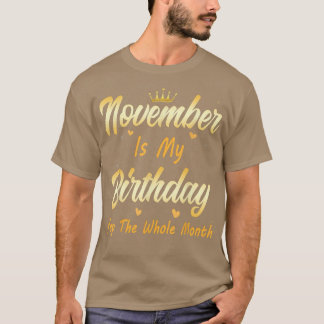 Camiseta Novembro É Meu Mês De Aniversário Sim O Mês Todo