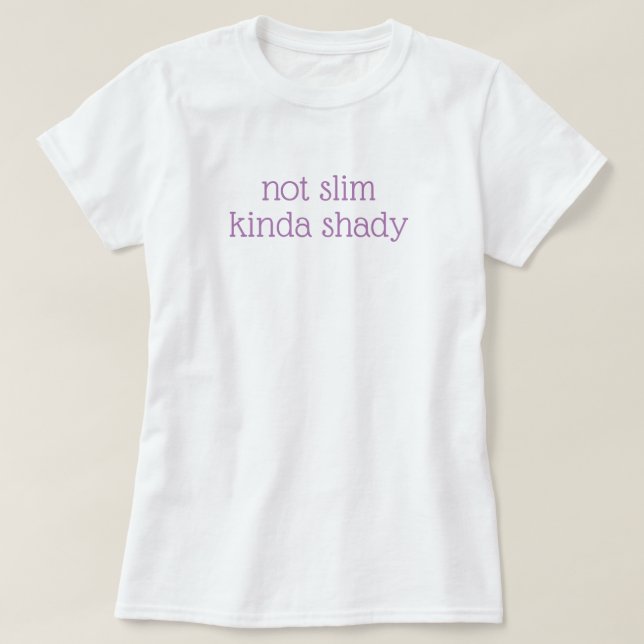 Camiseta Novidade do presente de Natal NÃO SLIM KINDA SHADY (Frente do Design)