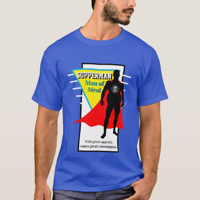 Camiseta Novidade engraçada SUERMAN DE REFEIÇÃO (Frente)