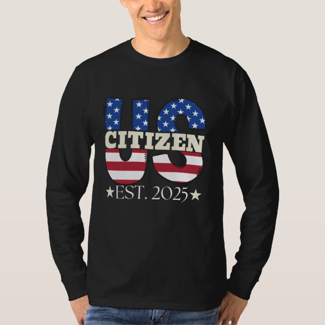 Camiseta Novo cidadão americano no leste de 2025 cidadão im (Frente)