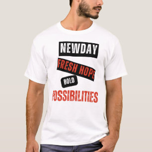 Camiseta Novo Dia. Nova Esperança. Possibilidades Ousadas. 