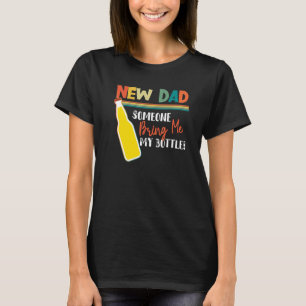 Camiseta Novo pai Alguém me traga minha garrafa Frases de