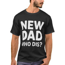 Camiseta Novo Pai Quem É?