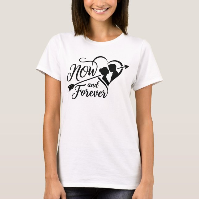 Camiseta Now and Forever Wedding Timeless Anniversary & Eng (Frente)