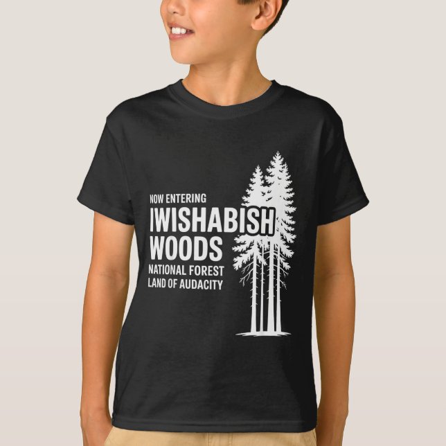 Camiseta Now Entering I Wishabish Woods National Forest Lan (Frente)
