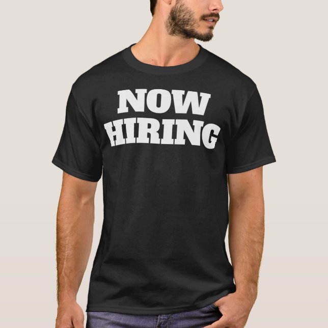 Camiseta Now Hiring Humorous Work Boss Premium  (Frente)