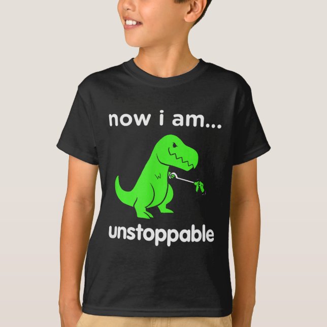 Camiseta Now I Am Unstoppable T-rex Funny Grabber Dinosaur  (Frente)