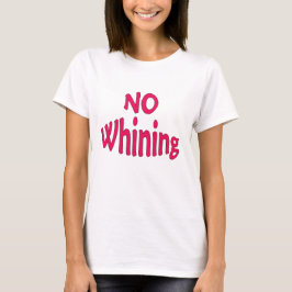 Camiseta NoWhiningv1