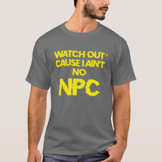 Camiseta NPC - ADVERTÊNCIA de personagem que não é o jogado