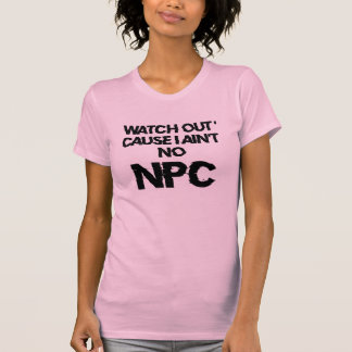 Camiseta NPC - aviso - personagem feminina não-jogadora