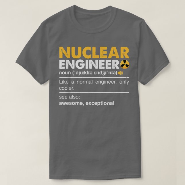 Camiseta Nuclear Engineer Definition Noun - Funny Nuclear E (Frente do Design)