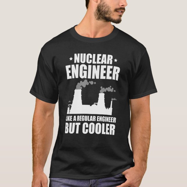 Camiseta Nuclear Engineer Like A Regluar Engineer (Frente)