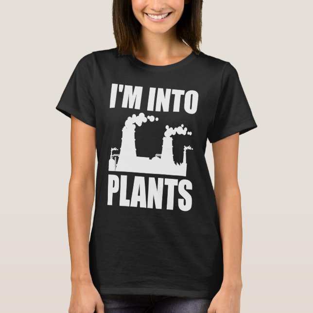 Camiseta Nuclear Engineering I'm Into Plants (Frente)