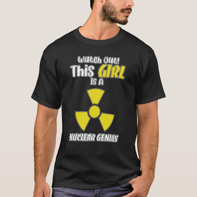 Camiseta Nuclear Engineering Medicine Nuclear Genius Girl (Frente)