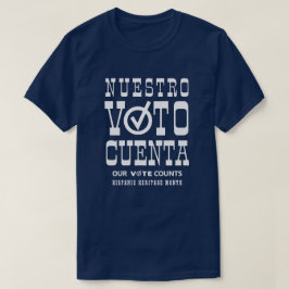 Camiseta Nuestro Voto Cuenta Eleitor Herança Hispânica Mês