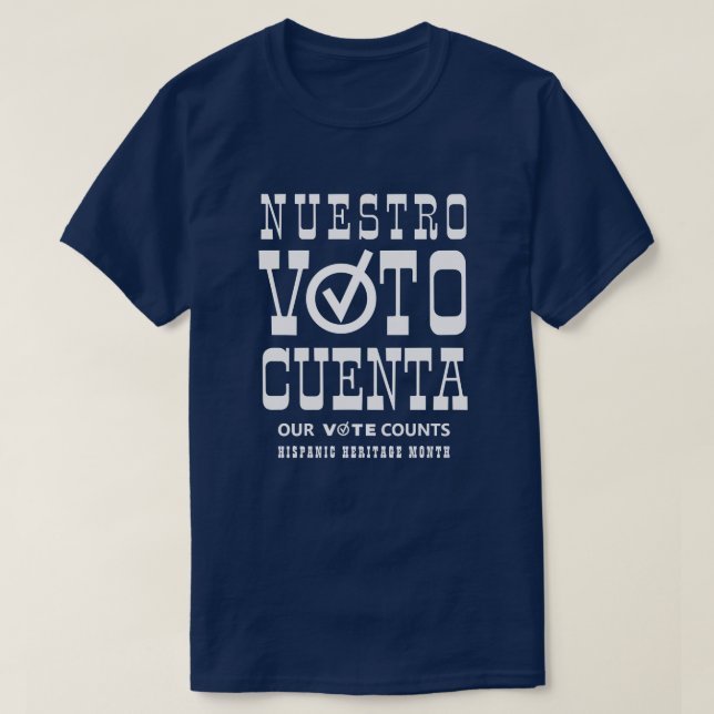 Camiseta Nuestro Voto Cuenta Eleitor Herança Hispânica Mês (Frente do Design)