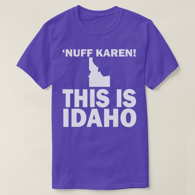 Camiseta Nuff Karen Este É Idaho (Frente do Design)