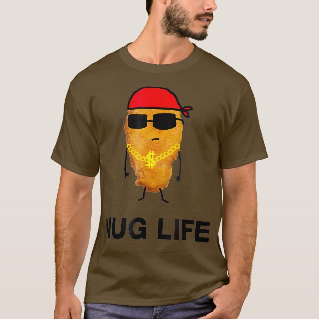 Camiseta Nug Life   Funny Chicken Nuggets (Frente)