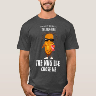 Camiseta Nug Life Funny Lixo Comida Nugget