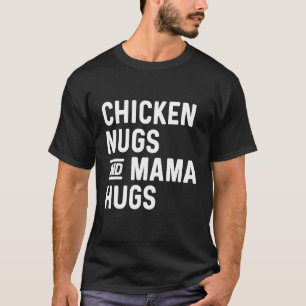 Camiseta Nuggets de Frango & Abraços da Mamãe Nuggets e Bei