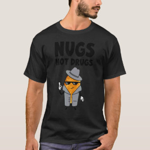 Camiseta Nuggets de Frango Nugs Not Drugs