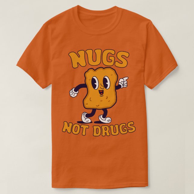 Camiseta Nugs Não Drogas Galinhas Nuggets Engraçados (Frente do Design)