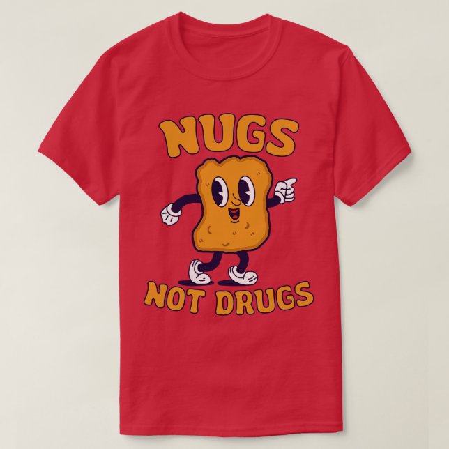 Camiseta Nugs Não Drogas Galinhas Nuggets Engraçados (Frente do Design)