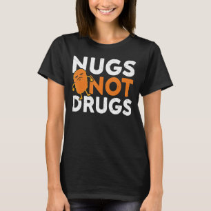 Camiseta Nugs Não Drogas Nuggets de frango irritados Nugget