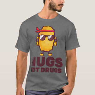 Camiseta NUGS NOT DRUGS Nugs Caracter